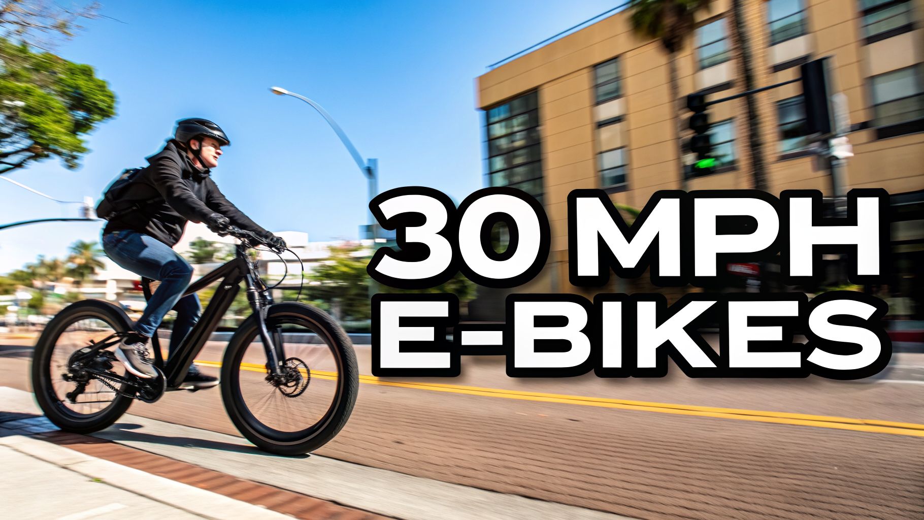 The Ultimate Guide to Electric Bikes That Go 30 Mph